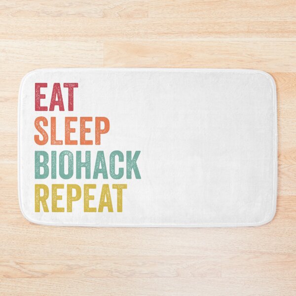 Item preview, Eat Sleep Biohack Repeat designed and sold by SarahJisri.