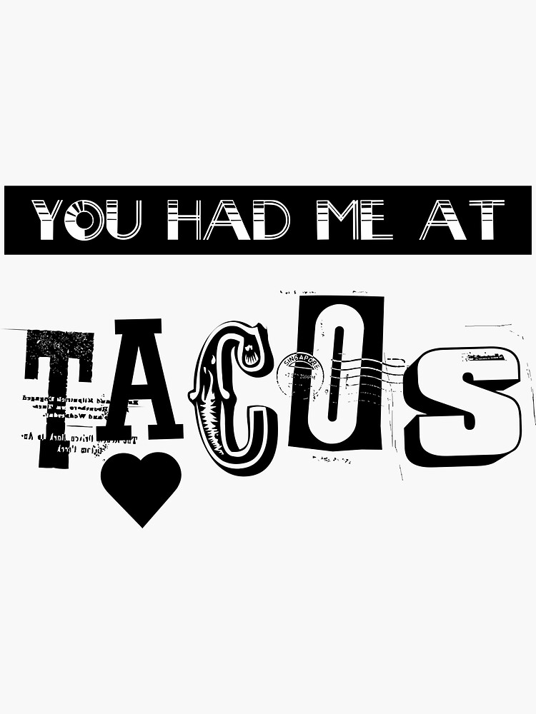&ldquo;You Had me at Tacos&rdquo; Sticker for Sale by 1000artclothing | Redbubble
