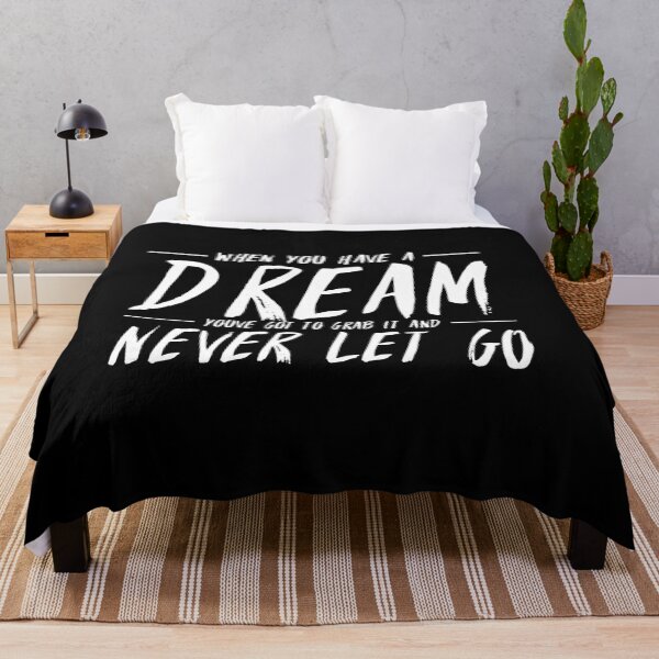 Item preview, When you have a dream, you've got to grab it and never let go. designed and sold by Quotes 2021.