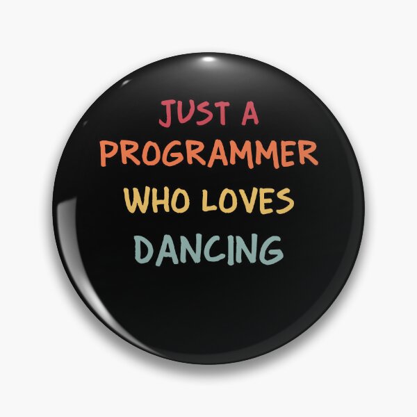 Item preview, Funny Programmer Gift | Funny Software Developer Gift | Funny Coder Gift | Just A Programmer Who Loves Dancing designed and sold by campingforge.