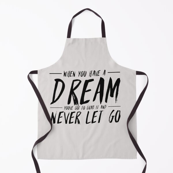 Item preview, When you have a dream, you've got to grab it and never let go. designed and sold by Quotes 2021.