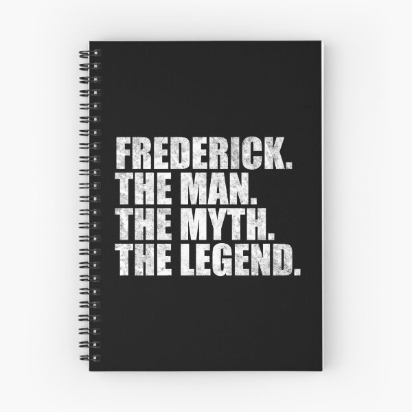 Item preview, Frederick Name Frederick The Man The Myth The legend designed and sold by Teelogic.