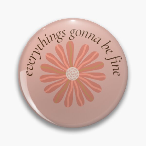 Item preview,  Everythings gonna be fine designed and sold by R&C.