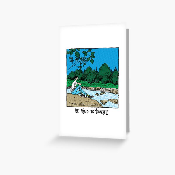 Be Kind To Yourself Greeting Card
