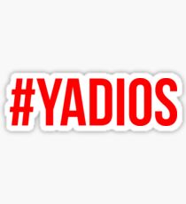 #YADIOS Sticker
