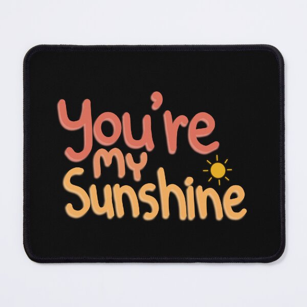 Item preview, You’re my sunshine quote designed and sold by DDalaland.