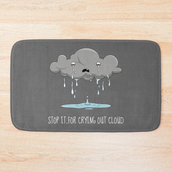 Item preview, Stop It, For Crying Out Cloud designed and sold by L1nes.