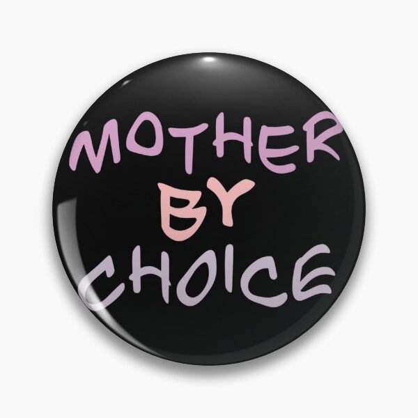 Item preview, Mother By Choice - Women's Rights designed and sold by LittleWormTrading.