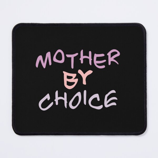 Item preview, Mother By Choice - Women's Rights designed and sold by LittleWormTrading.