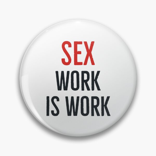 Item preview, Sex work is work designed and sold by PopandPolitics.