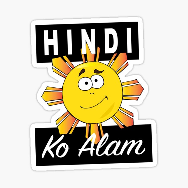 hindi-ko-alam-sticker-for-sale-by-pilipinosticker-redbubble