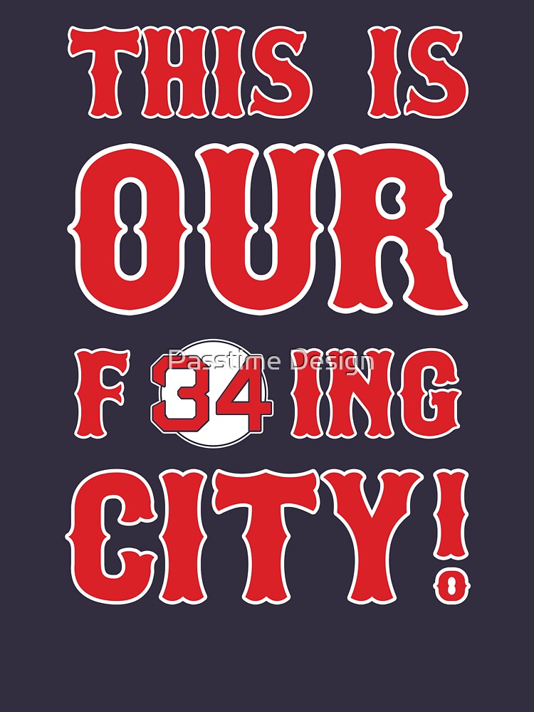 This Is Our F34ing City MLB Boston Red Sox T-Shirt - Personalized