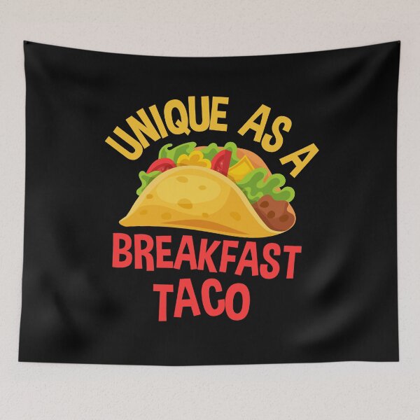 Item preview, Unique As A Breakfast Taco designed and sold by Full Moon.