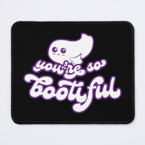 Item preview, You're So Bootiful designed and sold by Steven Coman.