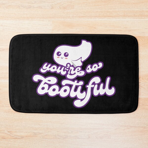 Item preview, You're So Bootiful designed and sold by Steven Coman.