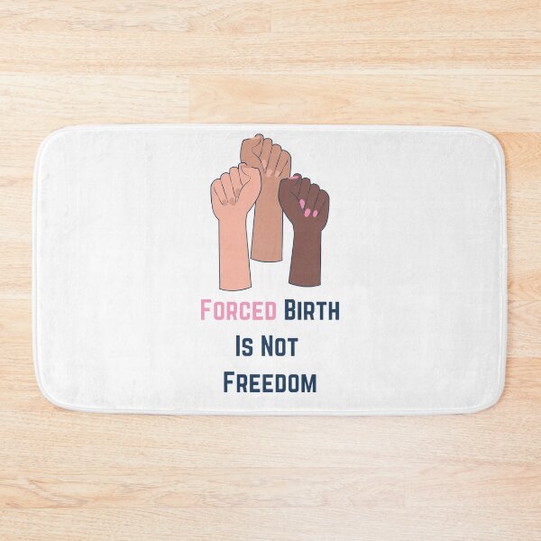 Item preview, Forced Birth Is Not Freedom designed and sold by kapiks.