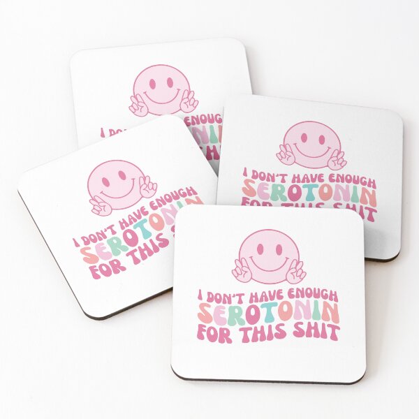Item preview, I Dont Have Enough Serotonin for This Shit designed and sold by ubantee.