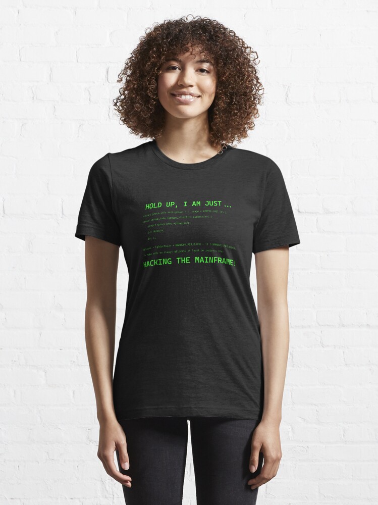 Hacking (into) the mainframe funny meme - hacker Essential T-Shirt for  Sale by Krokodajll