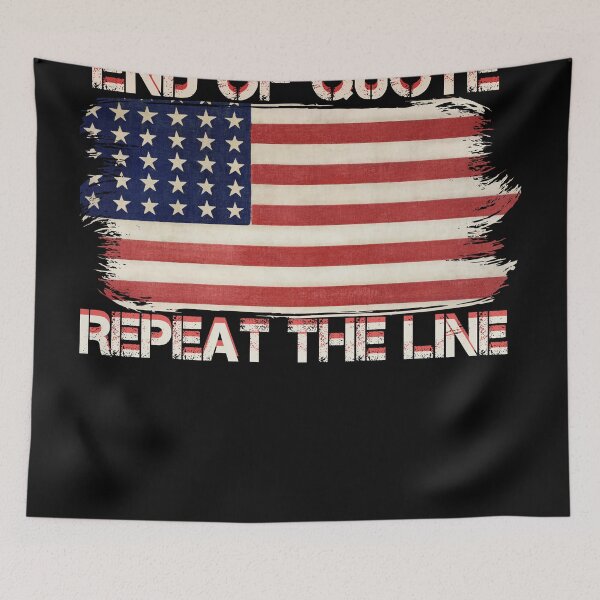 Item preview, end of quote repeat the line joke designed and sold by AY-Store24.
