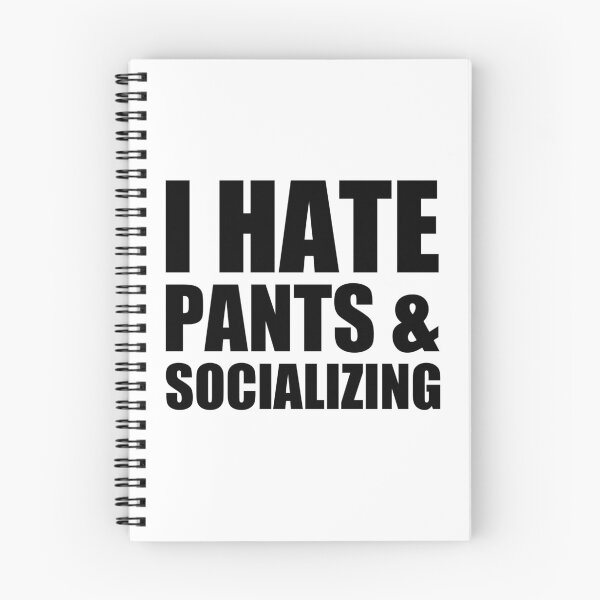 Item preview, I Hate Pants And Socializing - Funny Anti-Social designed and sold by Eriksonshop.