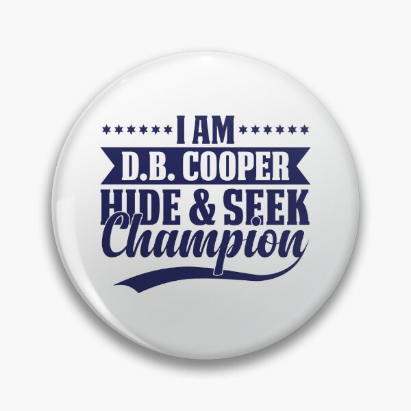 Item preview, I am d b cooper hide and seek champion designed and sold by stonebridge97.