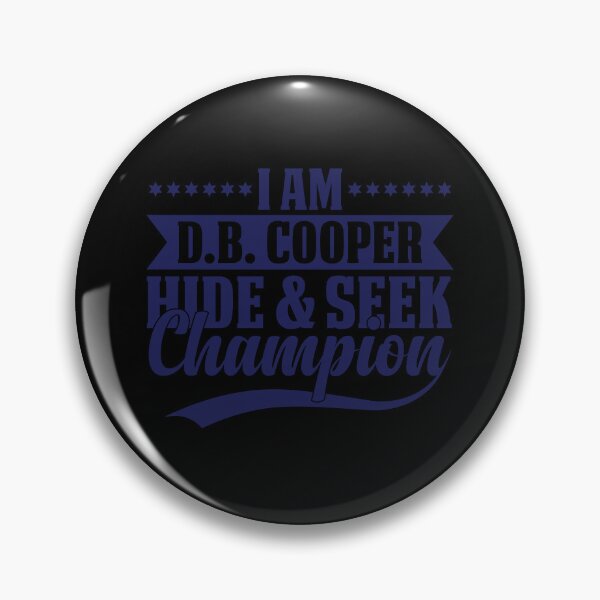 Item preview, I am d b cooper hide and seek champion designed and sold by stonebridge97.