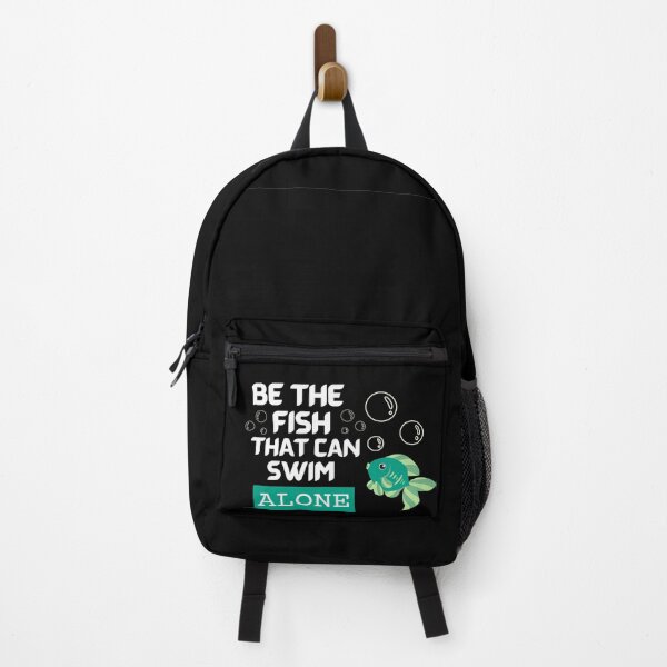 Item preview, Be The Fish That Can Swim Alone - Fishing quotes designed and sold by Restless Mortal.