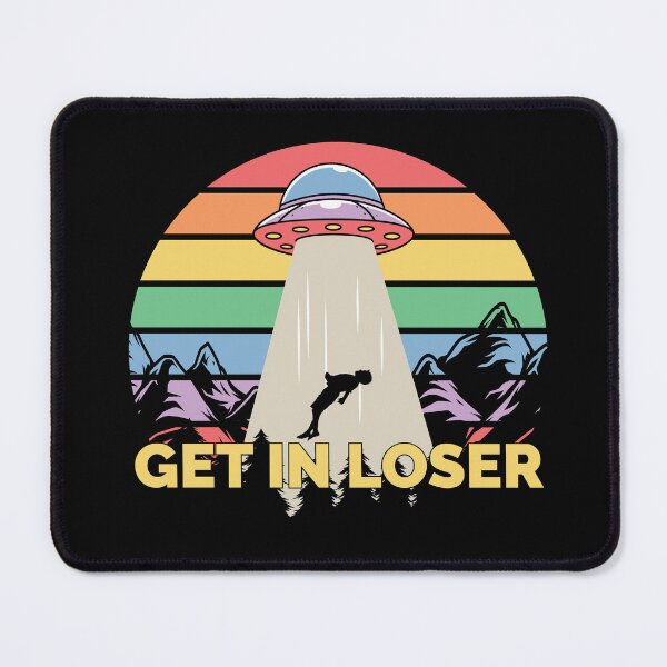 Item preview, Get In Loser UFO and Aliens Abduction designed and sold by RoguePixel.