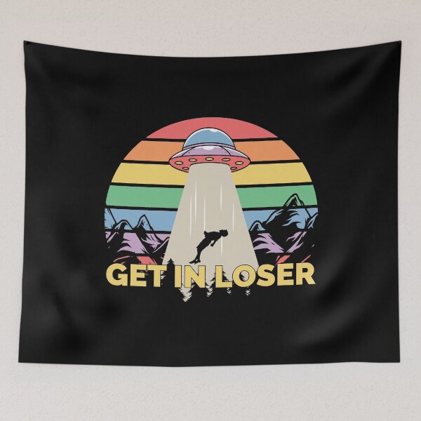 Item preview, Get In Loser UFO and Aliens Abduction designed and sold by RoguePixel.