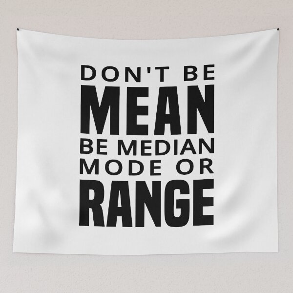 Item preview, Don't Be Mean Be Median Mode Or Range  designed and sold by T-shirt For You.
