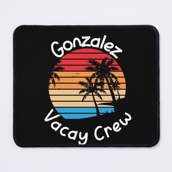 Item preview, Gonzalez Vacay Crew Gonzalez Family Vacation designed and sold by RoguePixel.