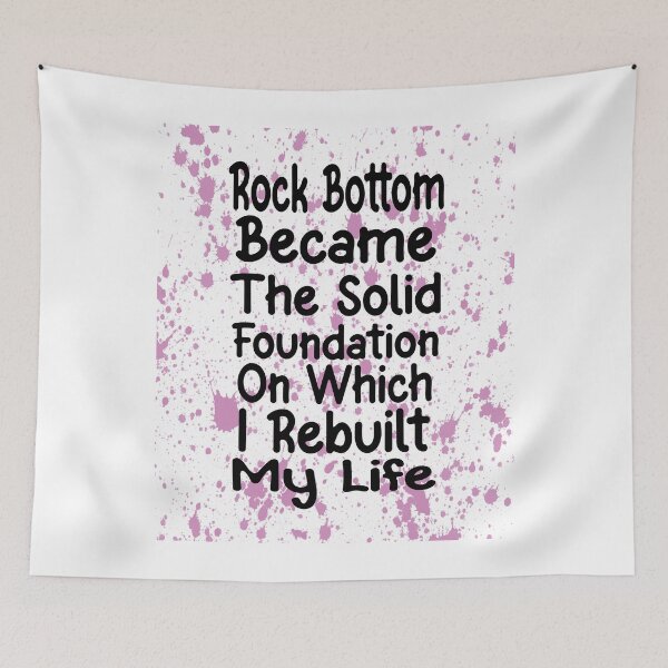 Item preview, Rock bottom became the solid foundation on which I rebuilt my life designed and sold by Lezbo1986.