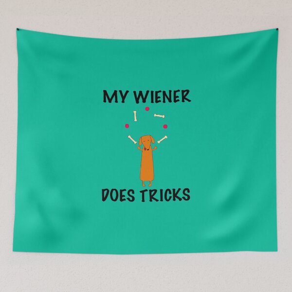 Item preview, My Wiener Does Tricks designed and sold by Daschunddesigns.
