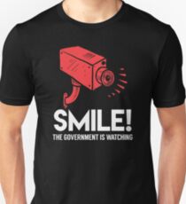 Smile! Government is Watching Unisex T-Shirt