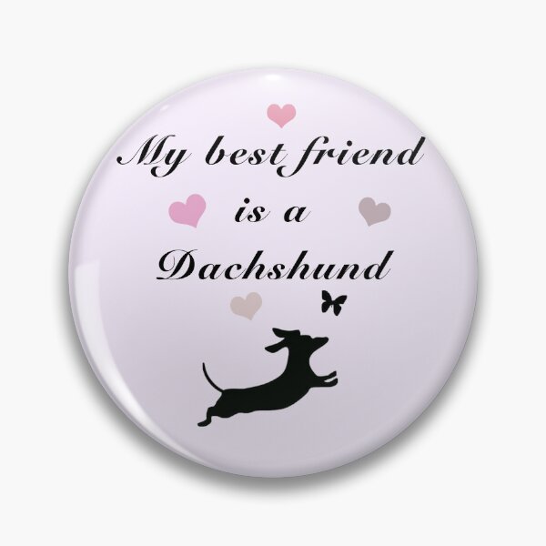 Item preview, My Best Friend is a Dachshund designed and sold by Daschunddesigns.