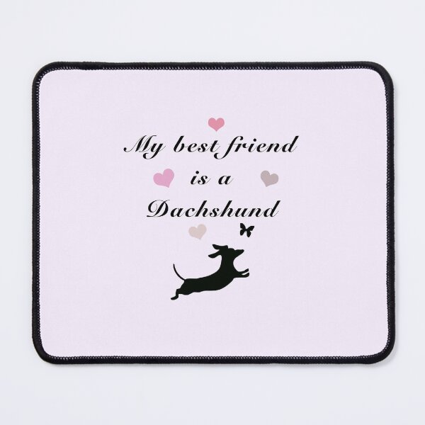 Item preview, My Best Friend is a Dachshund designed and sold by Daschunddesigns.