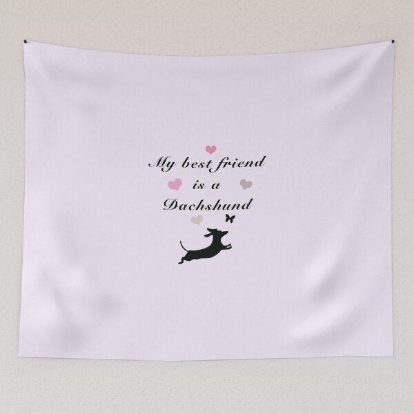 Item preview, My Best Friend is a Dachshund designed and sold by Daschunddesigns.