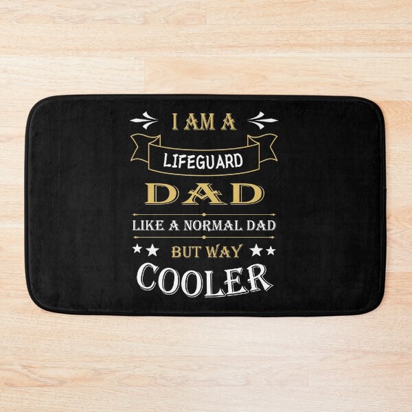 Item preview, I'AM A LIFEGUARD DAD, LIKE A NORMAL DAD BUT WAY COOLER designed and sold by LOGPRO.