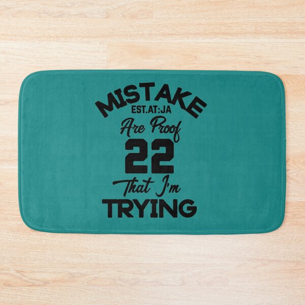 Item preview, MISTAKE ARE PROOF THAT IM TRYING designed and sold by GAADesignz.
