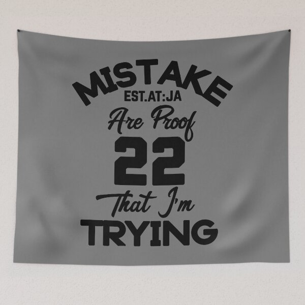 Item preview, MISTAKE ARE PROOF THAT IM TRYING designed and sold by GAADesignz.
