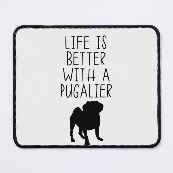 Item preview, Life Is Better With A Pugalier designed and sold by kindxinn.