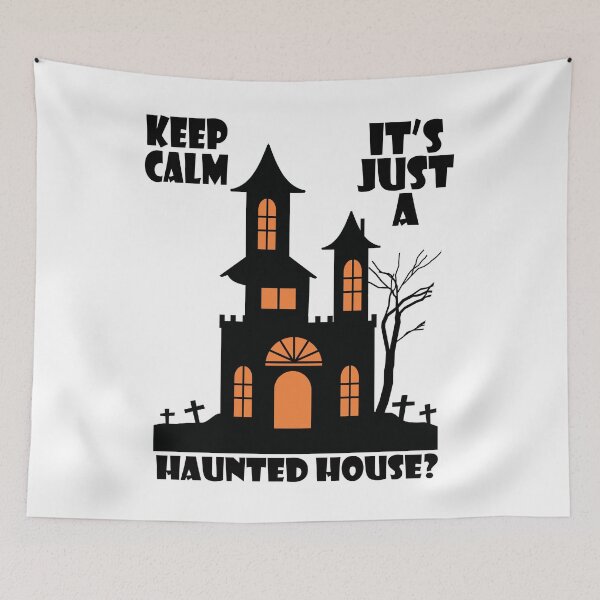 Item preview, Keep Calm, It's Just a Haunted House designed and sold by Lezbo1986.