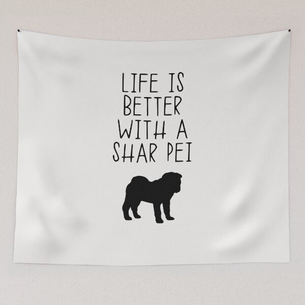 Item preview, Life Is Better With A Shar Pei designed and sold by kindxinn.