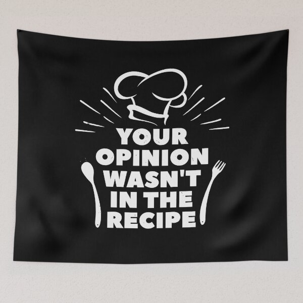 Item preview, your Opinion Wasn't in the Recipe designed and sold by Full Moon.