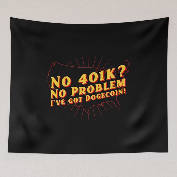 Item preview, No 401k? No Problem I've got Dogecoin USA MAP COUNTRY designed and sold by NFTDesignsBLV.