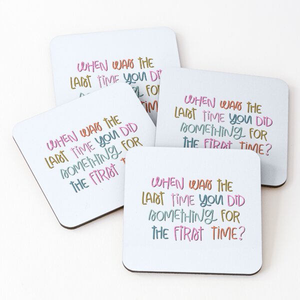 Item preview, When was the last time you did something for the first time? designed and sold by wmilyyy.
