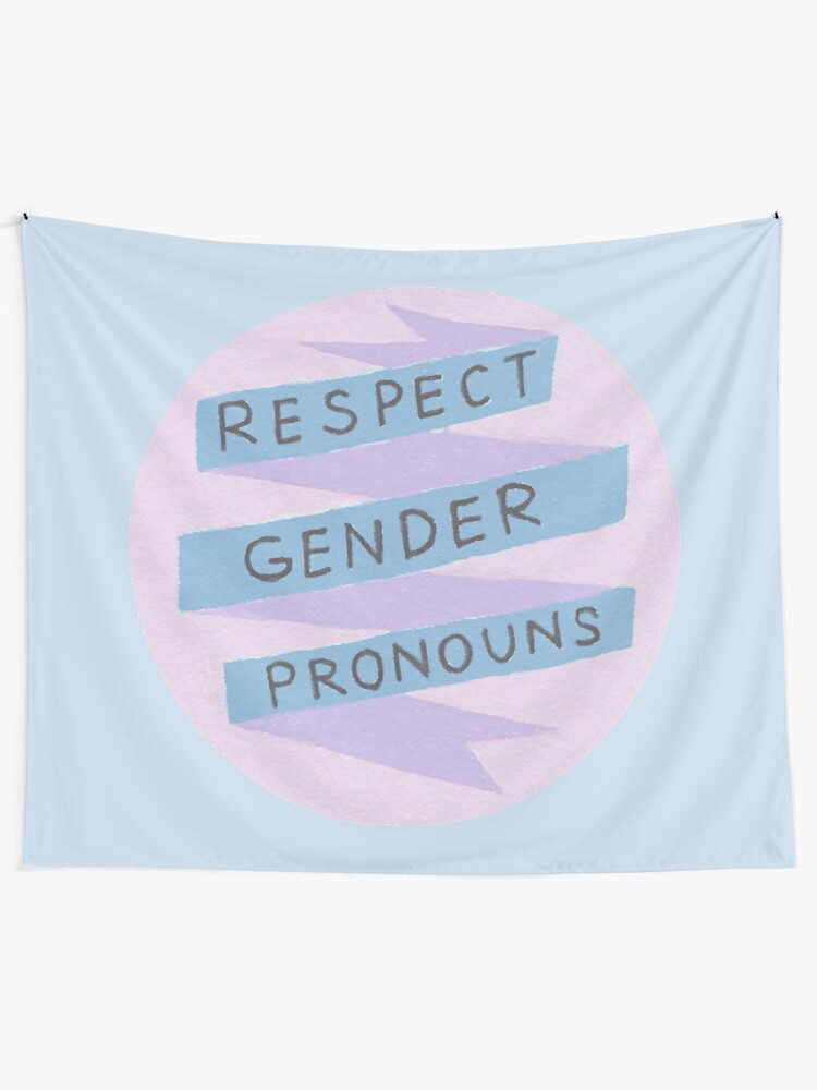 Respect Gender Pronouns Tapestry By Seraphim0843 Redbubble 0858