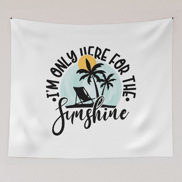 Item preview, Here For The Sunshine designed and sold by FallInLoveCo.