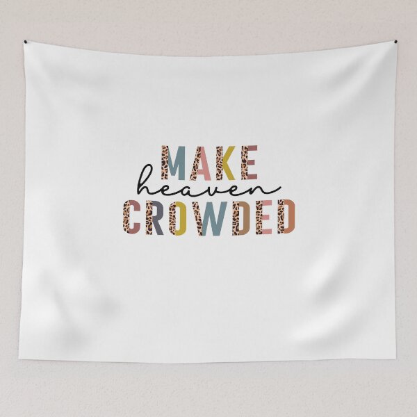 Item preview, Make Heaven Crowded designed and sold by elgoro173.