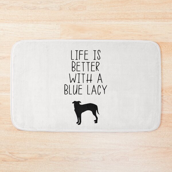 Item preview, Life Is Better With A Blue Lacy designed and sold by kindxinn.